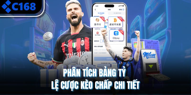Phân tích bảng tỷ lệ cược kèo chấp chi tiết